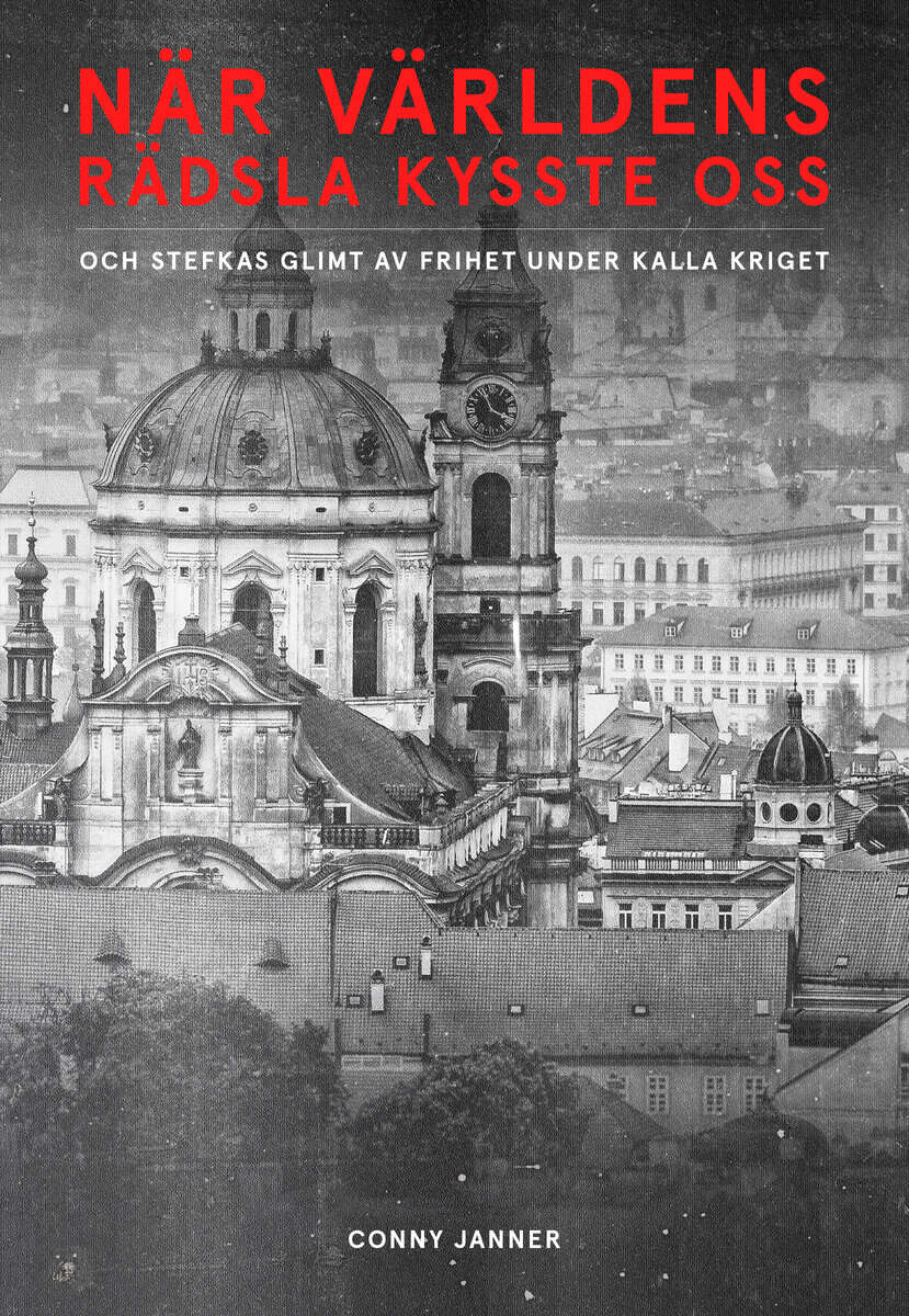 Conny Janner : När världens rädsla kysste oss