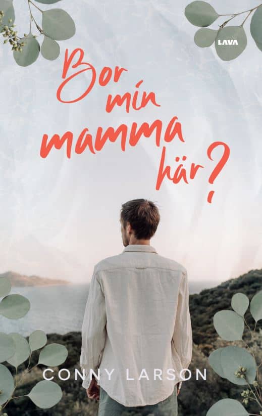 Conny Larson : Bor min mamma här?