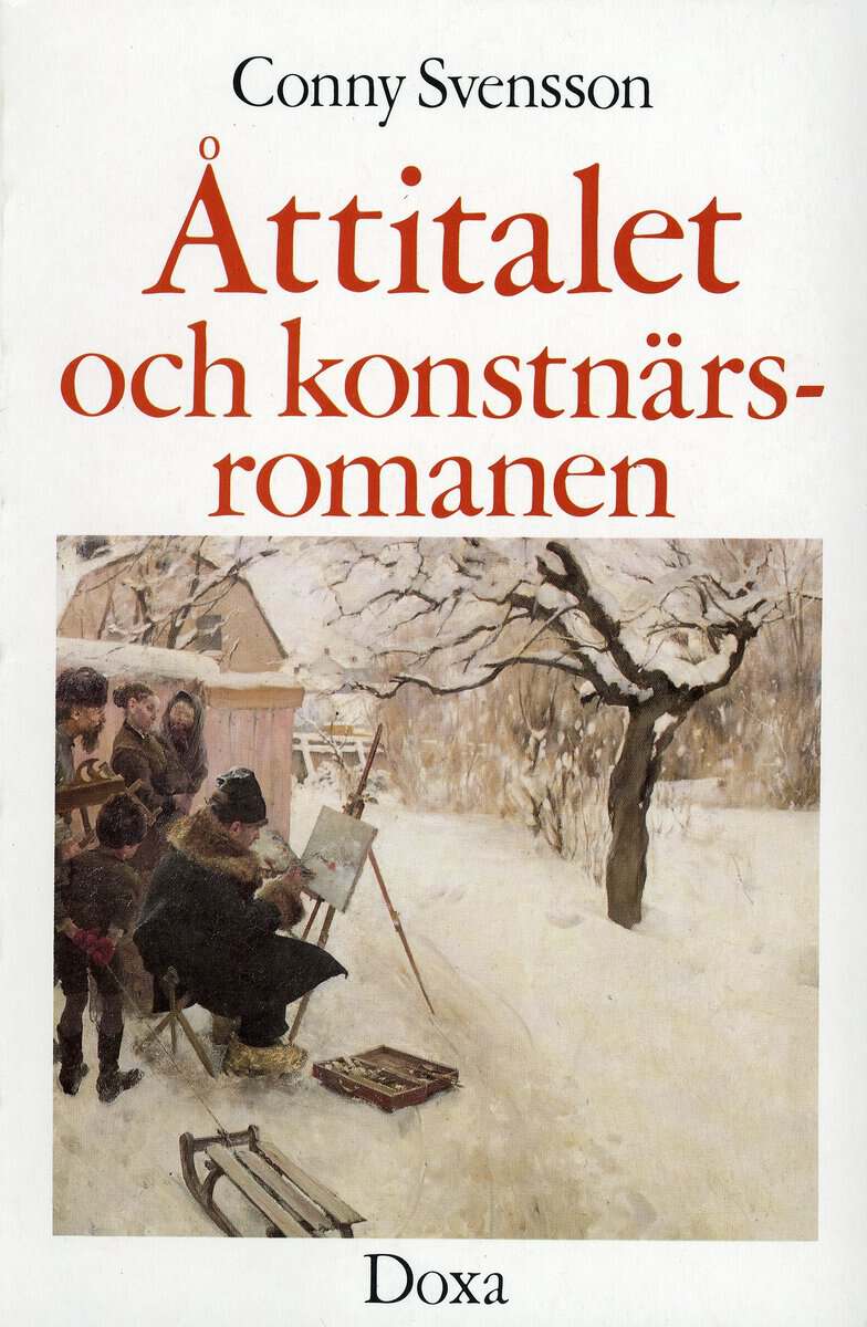 Conny Svensson : Åttitalet och konstnärsromanen