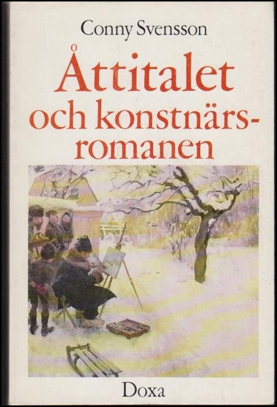 Conny Svensson : Åttitalet och konstnärsromanen