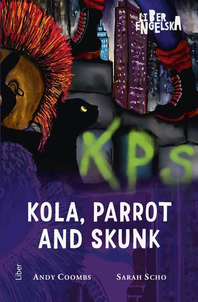 Coombs, Andy ; Scho, Sarah : Kola, Parrot and Skunk
