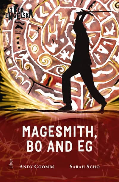 Coombs, Andy ; Scho, Sarah : Magesmith, Bo and Eg