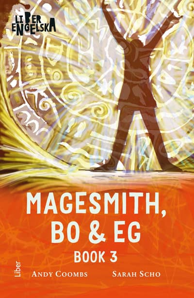 Coombs, Andy ; Scho, Sarah : Magesmith, Bo and Eg : Book Three