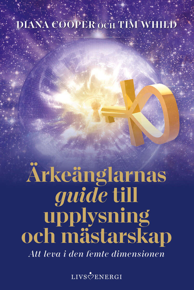 Cooper, Diana ; Whild, Tim : Ärkeänglarnas guide till upplysning och mästarskap : att leva i den femte dimensionen