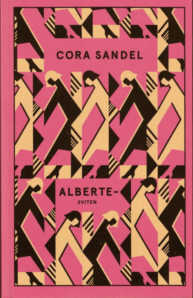 Cora Sandel : Albertesviten - Alberte och Jakob / Alberte och friheten / Bara Alberte