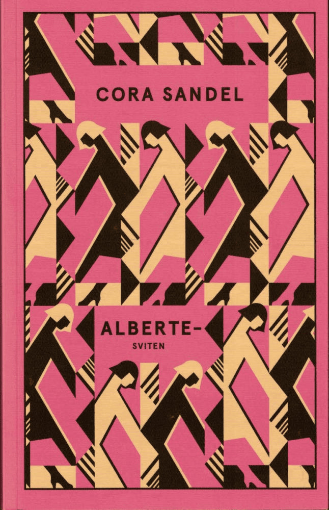 Cora Sandel : Albertesviten - Alberte och Jakob / Alberte och friheten / Bara Alberte