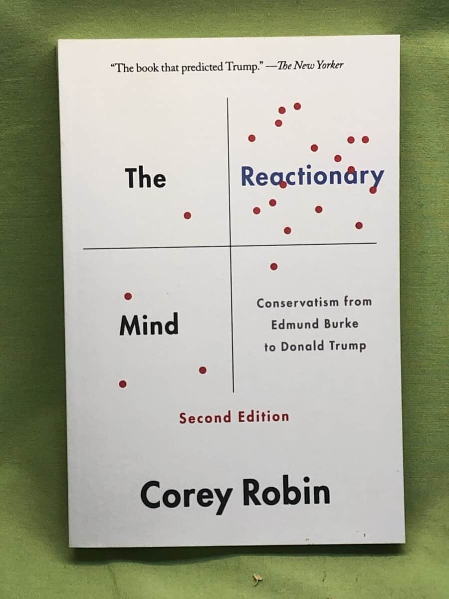 Corey Robin : The reactionary mind