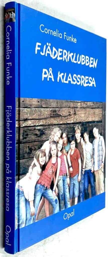 Cornelia Funke : Fjäderklubben på klassresa - Fjäderklubben - Bok 2
