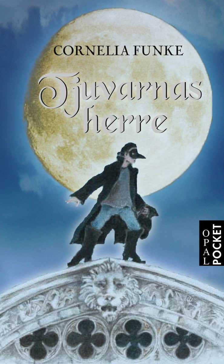 Cornelia Funke : Tjuvarnas herre
