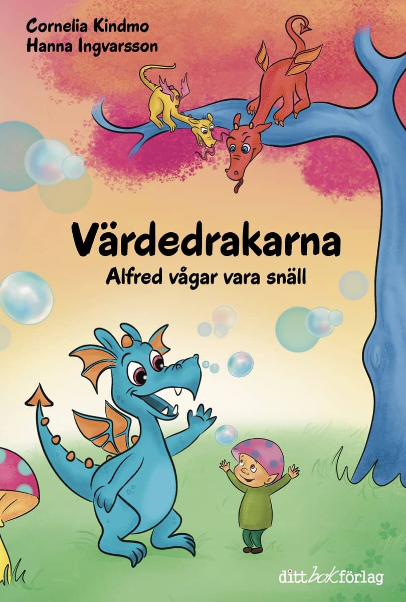 Cornelia Kindmo : Värdedrakarna : Alfred vågar vara snäll