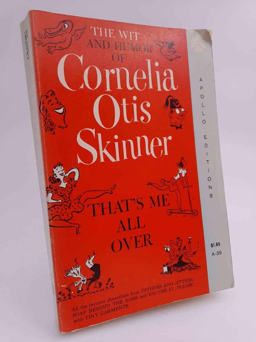 Cornelia Otis Skinner : That's me all over
