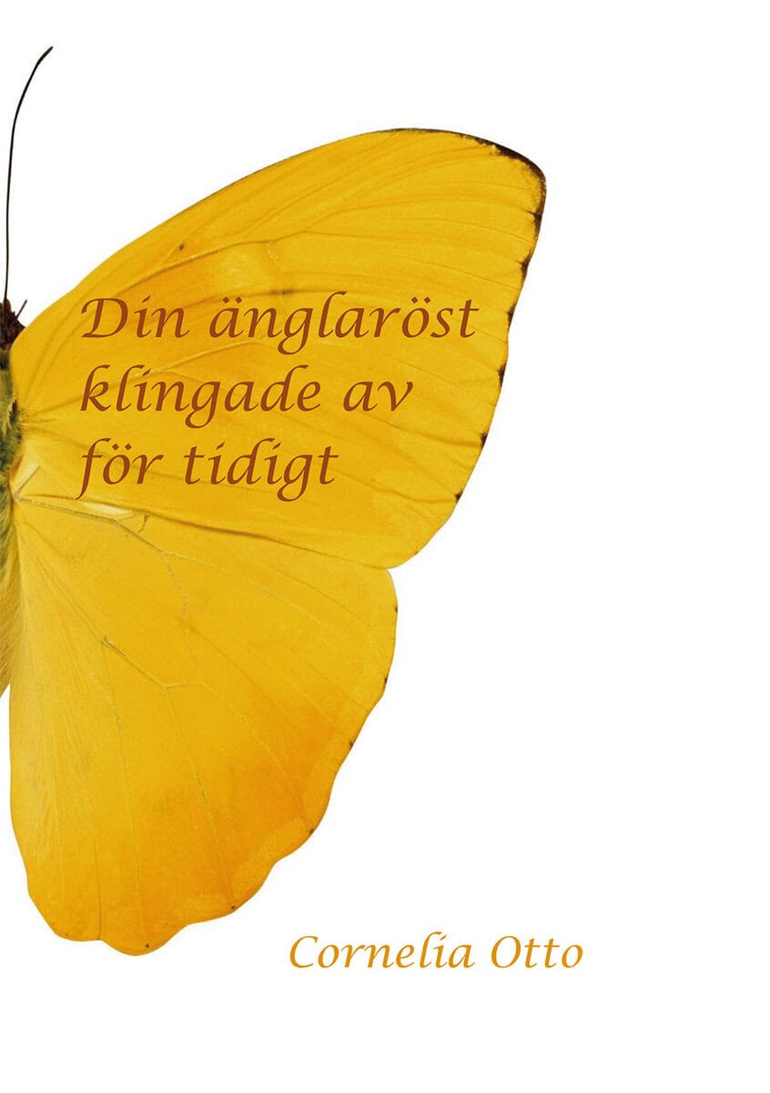 Cornelia Otto : Din änglaröst klingade av för tidigt