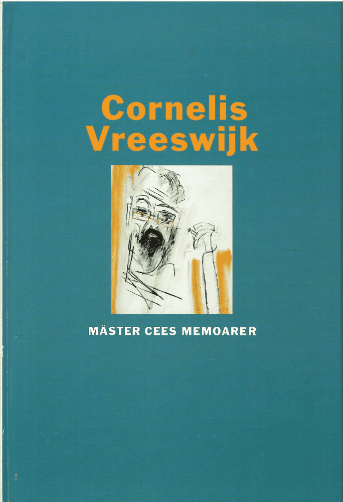 Cornelis Vreeswijk : Mäster Cees memoarer