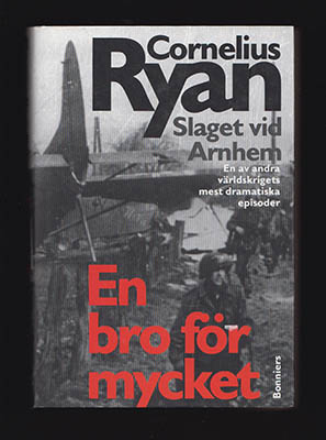 Cornelius Ryan : En bro för mycket