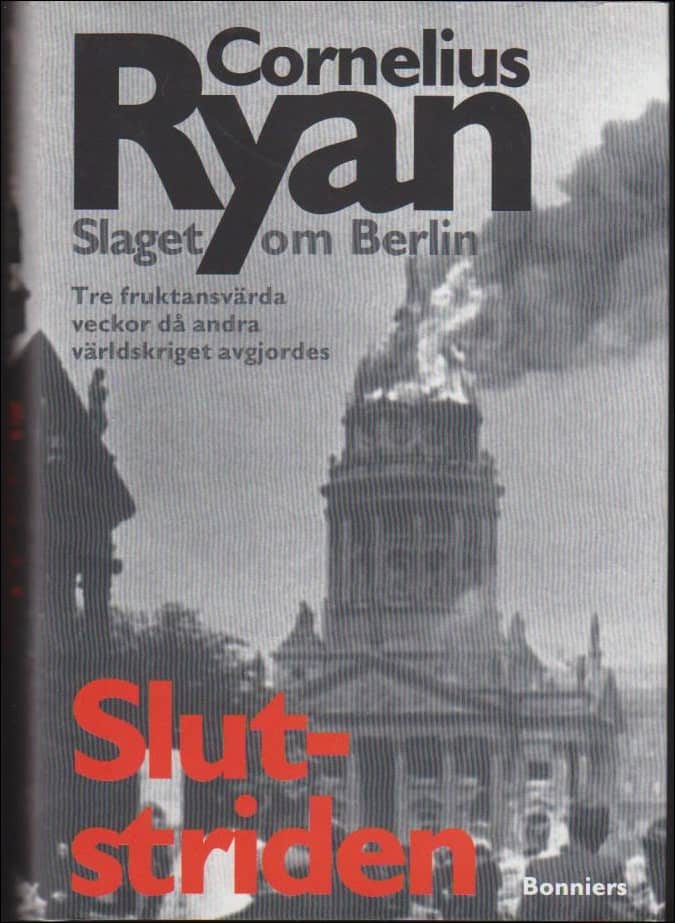 Cornelius Ryan : Slutstriden