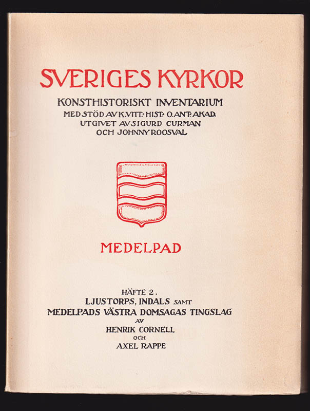 Cornell, Henrik (1890-1981) ; Rappe, Axel (1904-1983) : Medelpads kyrkor. Västernorrlands län, Härnösands stift. Häfte 2. Ljustorps, Indals samt Medelpads västra domsagas tingslag. Konsthistoriskt inventarium