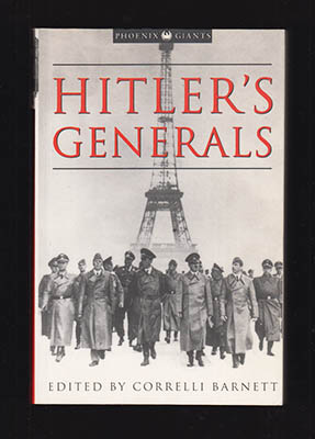 Correlli Barnett : Hitler's Generals