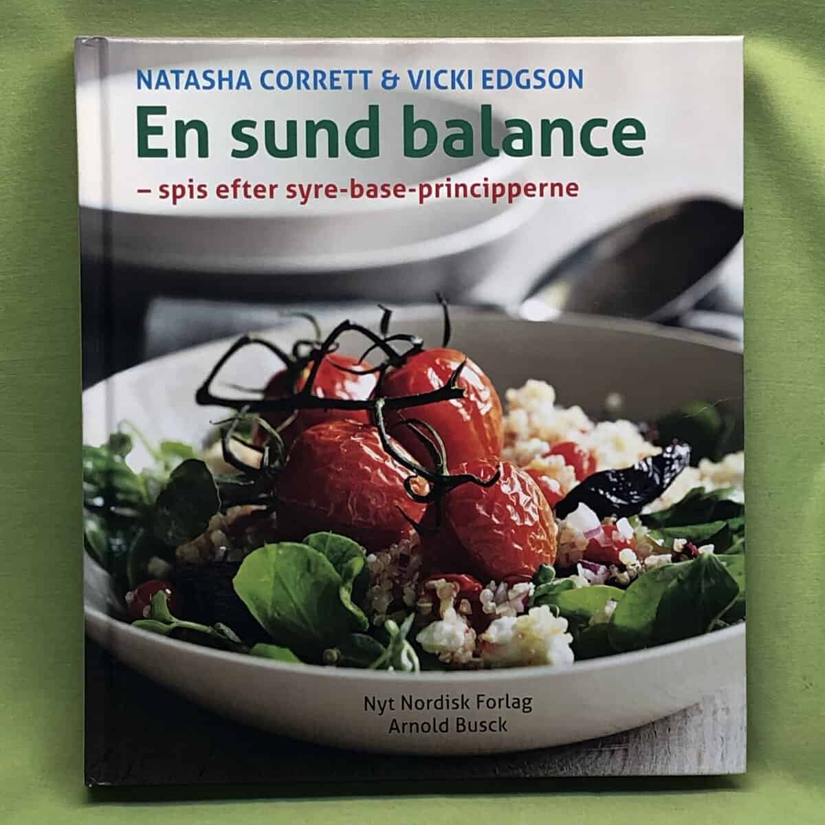 Corrett, Natasha ; Vicki Edgson : En sund balance - spis efter syre-base-principperne