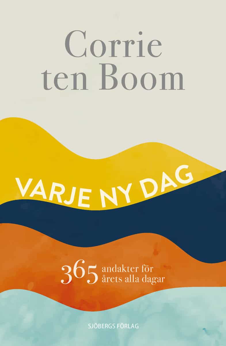 Corrie ten Boom : Varje ny dag