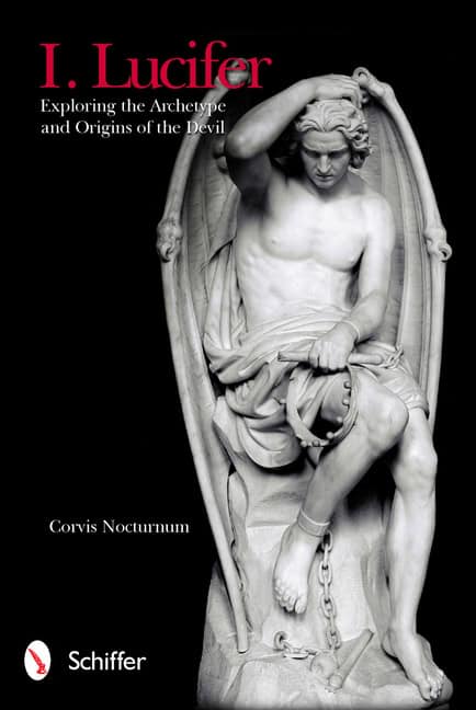 Corvis Nocturnum : I. lucifer - exploring the archetype and origins of the devil
