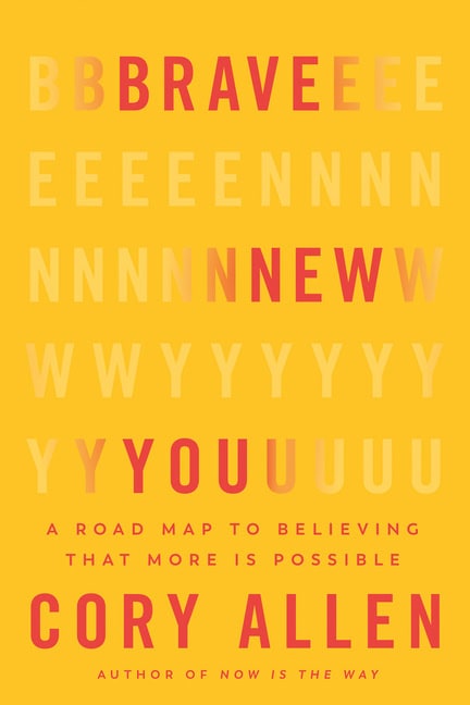 Cory Allen : Brave new you