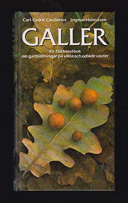 Coulianos, Carl-Cedric ; Holmåsen, Ingmar : Galler. En fälthandbok om gallbildningar på vilda och odlade växter