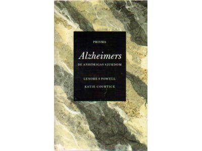 Courtice, Katie ; Powell, Lenore S : Alzheimer. De anhörigas sjukdom