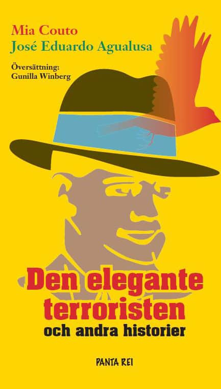 Couto, Mia ; Agualusa, José Eduardo : Den elegante terroristen och andra historier