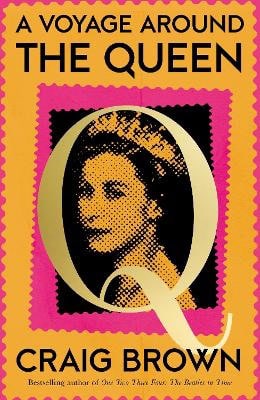 Craig Brown : A Voyage Around the Queen