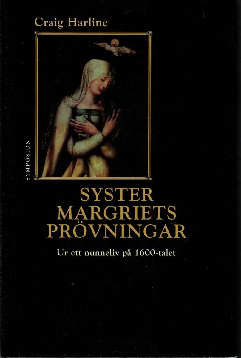 Craig E. Harline : Syster Margriets prövningar