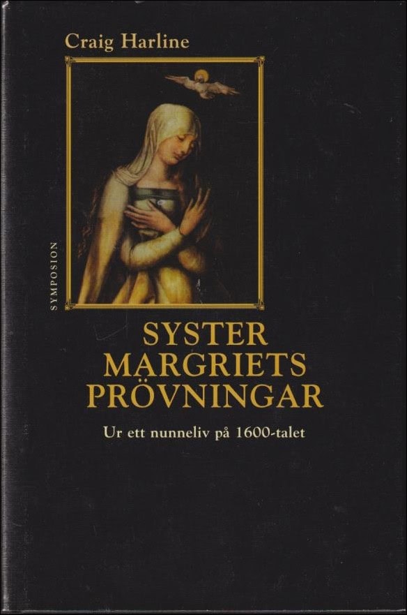 Craig E. Harline : Syster Margriets prövningar
