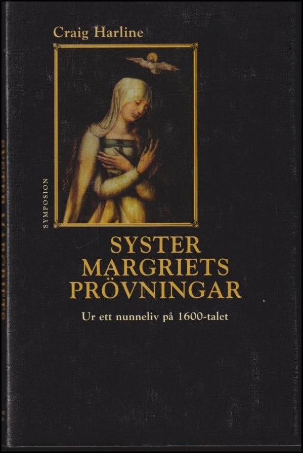 Craig E. Harline : Syster Margriets prövningar