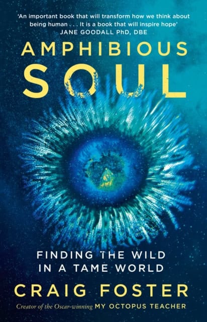 Craig Foster : Amphibious Soul