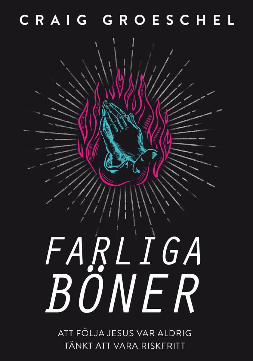 Craig Groeschel : Farliga böner