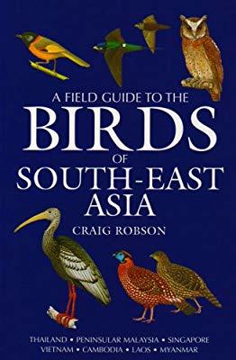 Craig Robson : A Field Guide to the Birds of South-East Asia