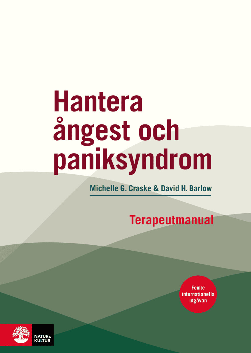 Craske, Michelle G. ; Barlow, David H. : Hantera ångest och paniksyndrom : terapeutmanual