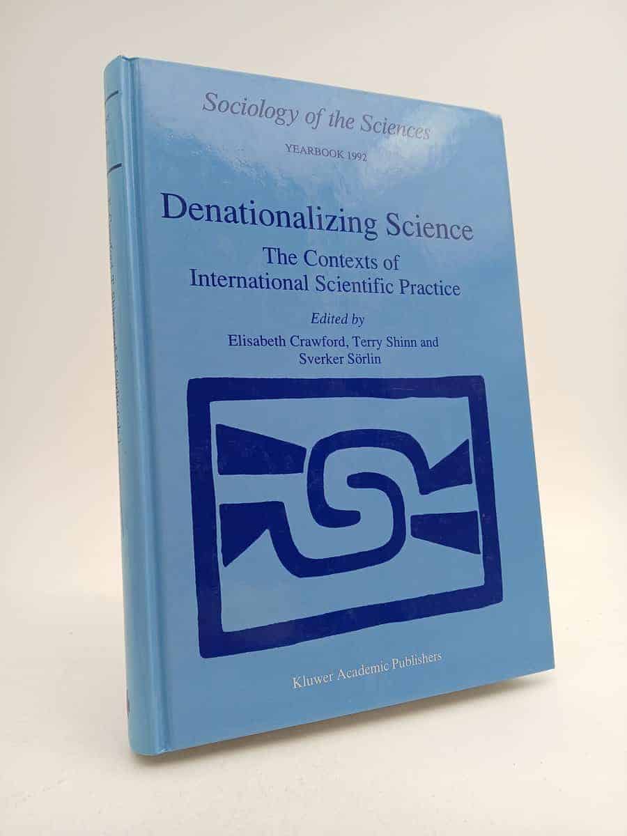 Crawford, Elisabeth ; Shinn, Terry ; Sörlin, Sverker : Denationalizing science