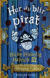 Cressida Cowell : Hur du blir pirat