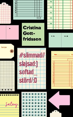 Cristina Gottfridsson : #slimmad//slajsad:)softad_störd/:D