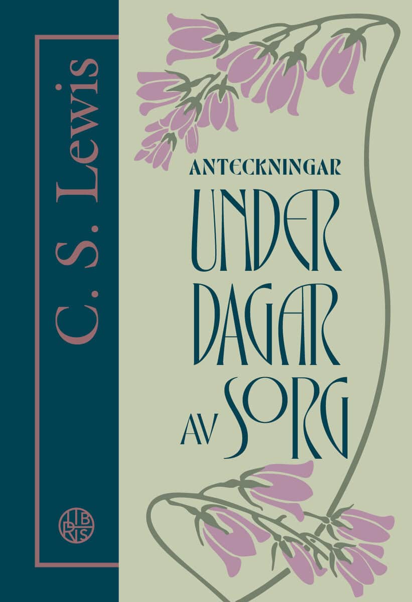 C.S. Lewis : Anteckningar under dagar av sorg