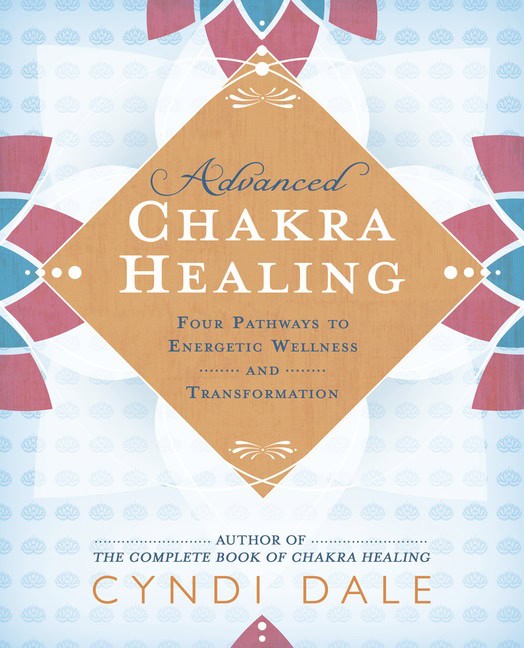 Cyndi Dale : Advanced Chakra Healing