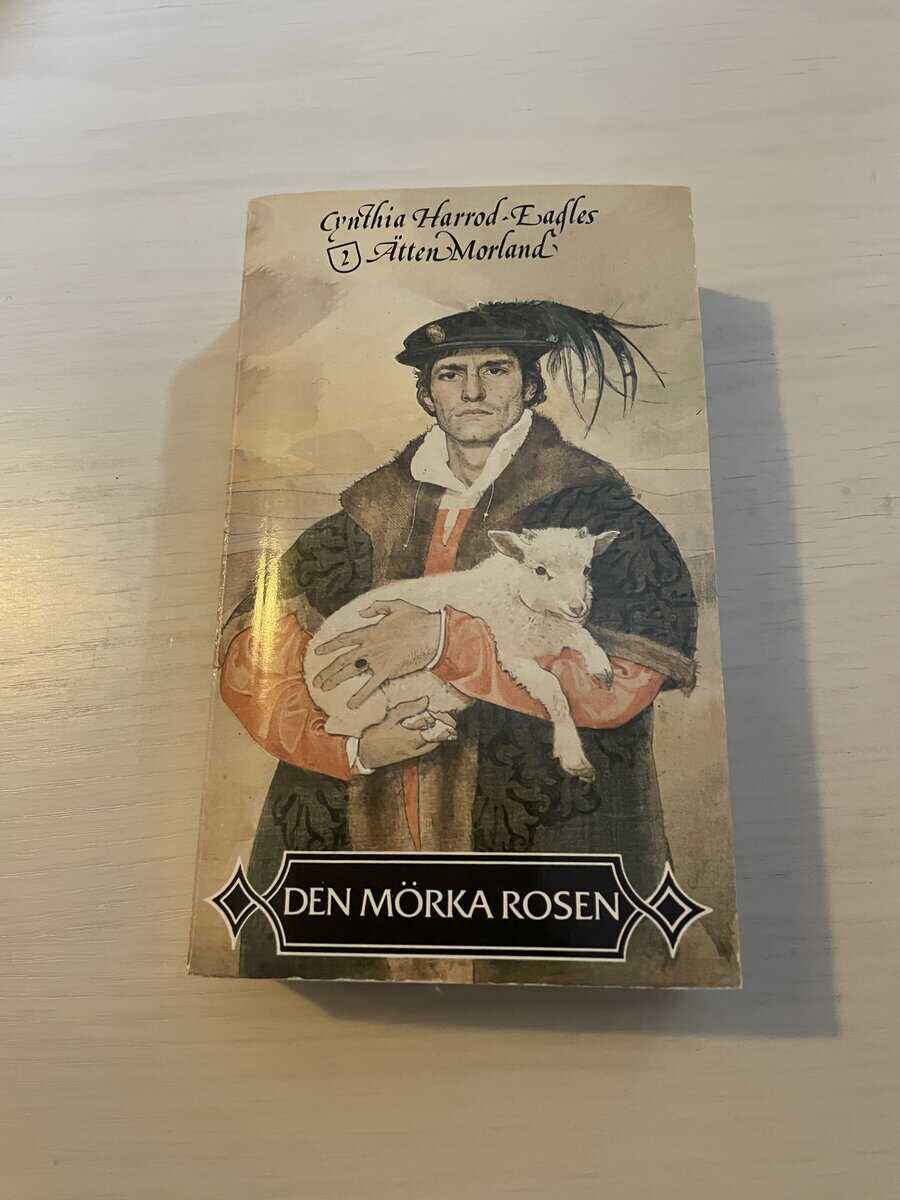 Cynthia Harrod-Eagles : Ätten Morland 2 - Den mörka rosen
