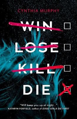 Cynthia Murphy : Win Lose Kill Die