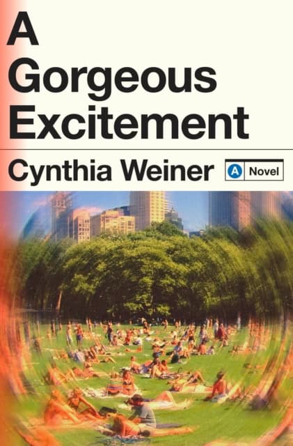 Cynthia Weiner : A Gorgeous Excitement
