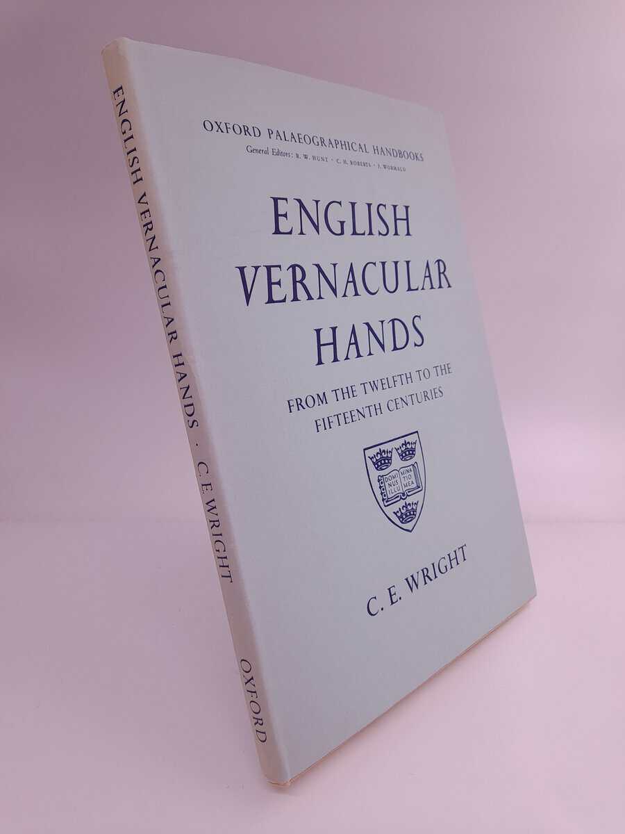 Cyril Ernest Wright : English vernacular hands from the twelfth to the fifteenth centuries