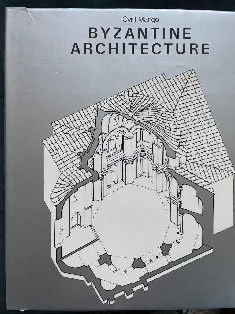 Cyril Mango : Byzantine Architecture (History of World Architecture)