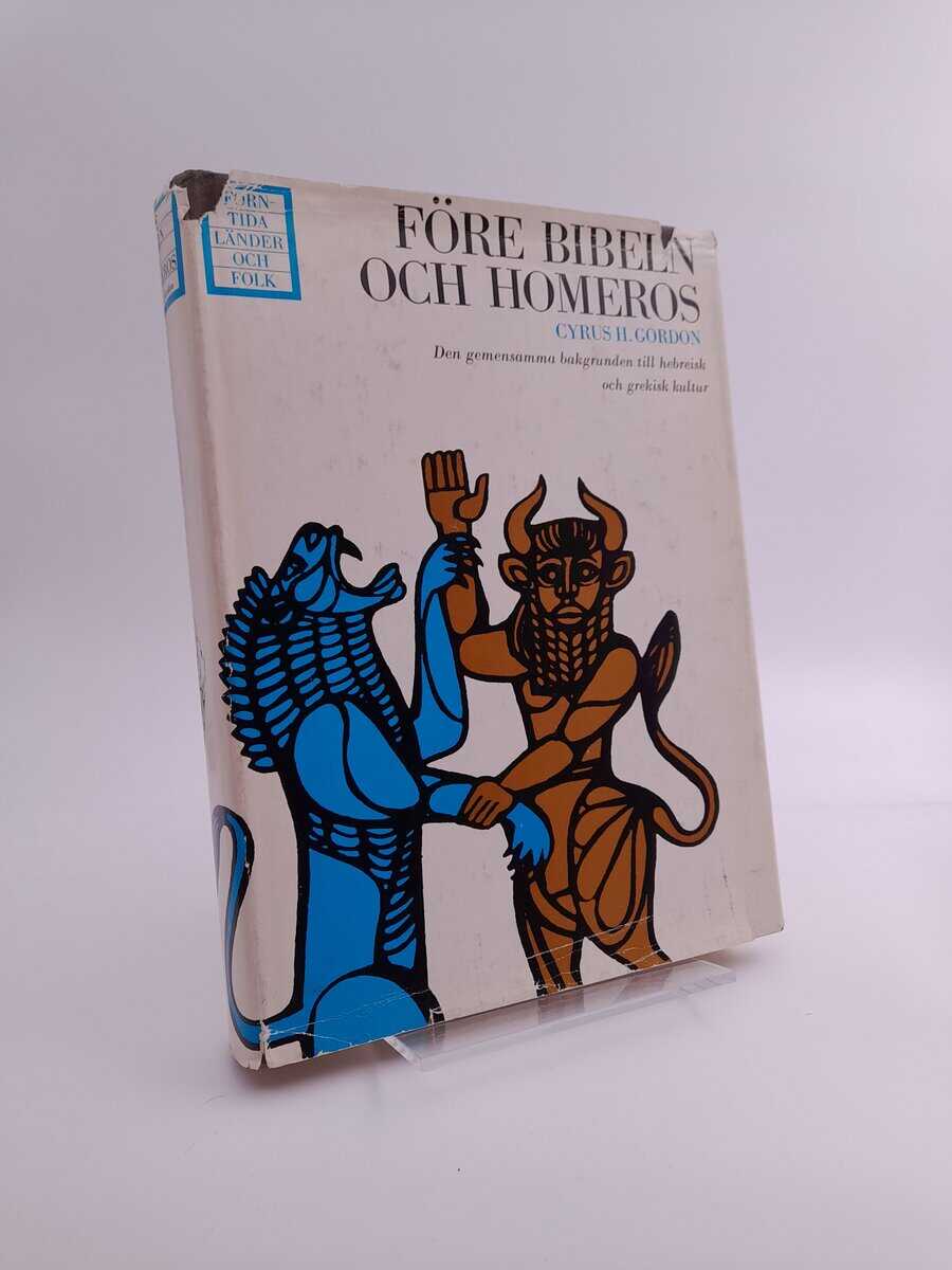 Cyrus Herzl Gordon : Före bibeln och Homeros