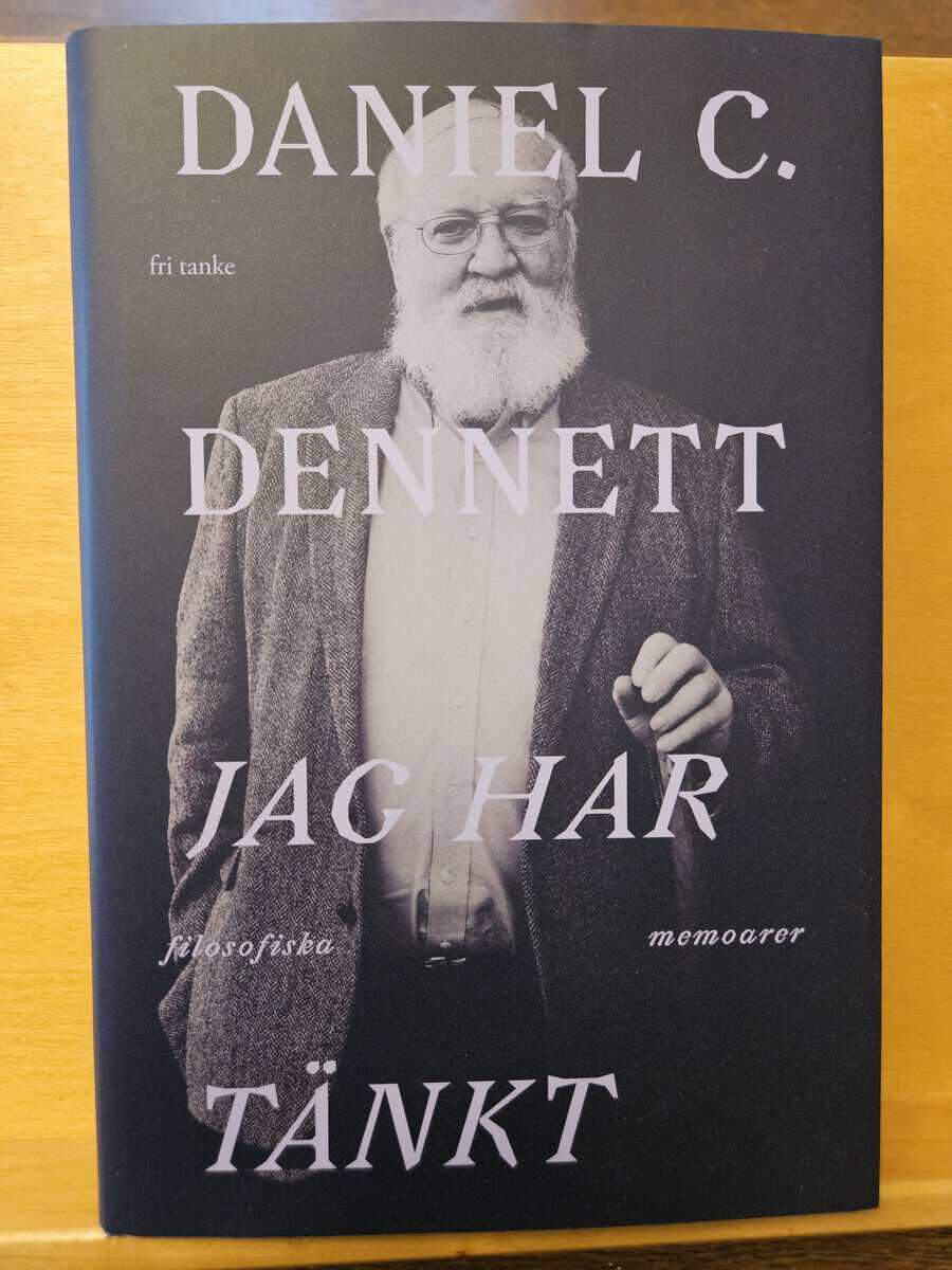 D. C. Dennett : Jag har tänkt