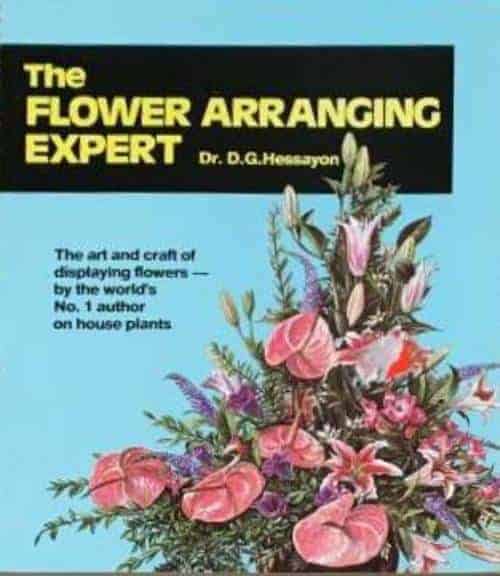 D G Hessayon : The Flower arranging expert