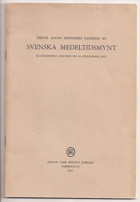D Holmberg : Isidor Adolf Bonniers samling af svenska medeltidsmynt